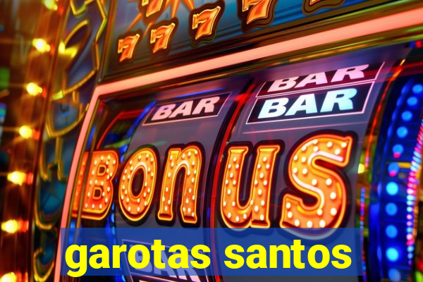 garotas santos